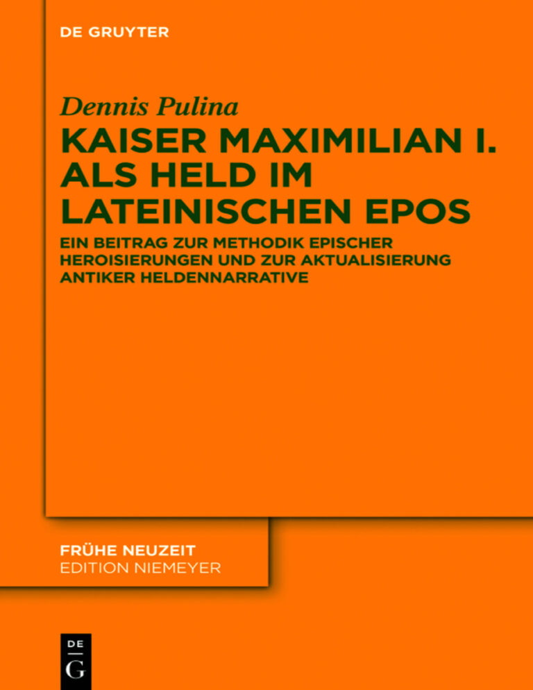 Kaiser Maximilian I als Held im lateinischen Epos German Edition Dennis Pulina Kitap Kapağı
