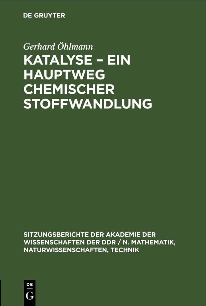 Katalyse Ein Hauptweg chemischer Stoffwandlung German Edition Gerhard Ohlmann Kitap Kapağı