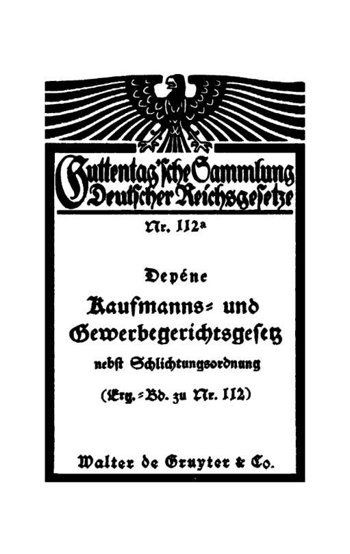 Kaufmanns- und Gewerbegerichtsgesetz nebst Schlichtungsordnung nach dem Stande vom 1 August 1924 PDF Download