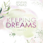 Keeping Dreams Keeping 2 German Edition Anna Savas Kitap Kapağı