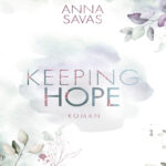 Keeping Hope German Edition Anna Savas Kitap Kapağı
