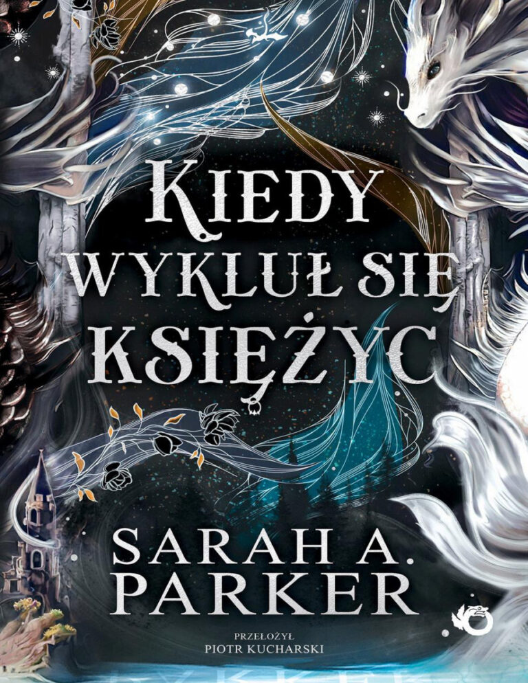 Kiedy wykluł się Księżyc Polish Edition Sarah A Parker Kitap Kapağı