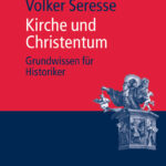 Kirche und Christentum Grundwissen fur Historiker German Edition Volker Seresse Kitap Kapağı