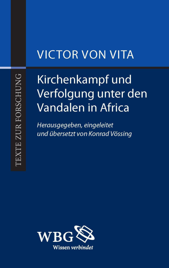 Kirchenkampf und Verfolgung unter den Vandalen in Africa Historia persecutionis Africanae provinciae temporum Geiserici et Hunerici re Kitap Kapağı