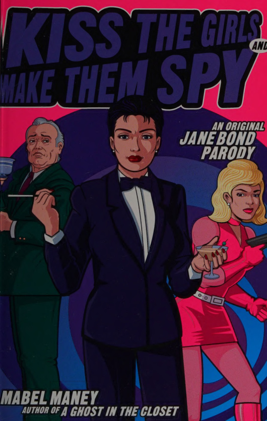 Kiss the Girls and Make Them Spy An Original Jane Bond Parody Mabel Maney Kitap Kapağı