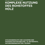 Komplexe Nutzung des Rohstoffes Holz German Edition Heinrich Scheel Kitap Kapağı