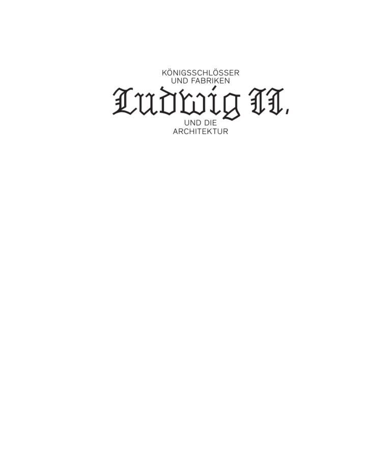 Konigsschlosser und Fabriken Ludwig II und die Architektur German Edition Andres Lepik Kitap Kapağı