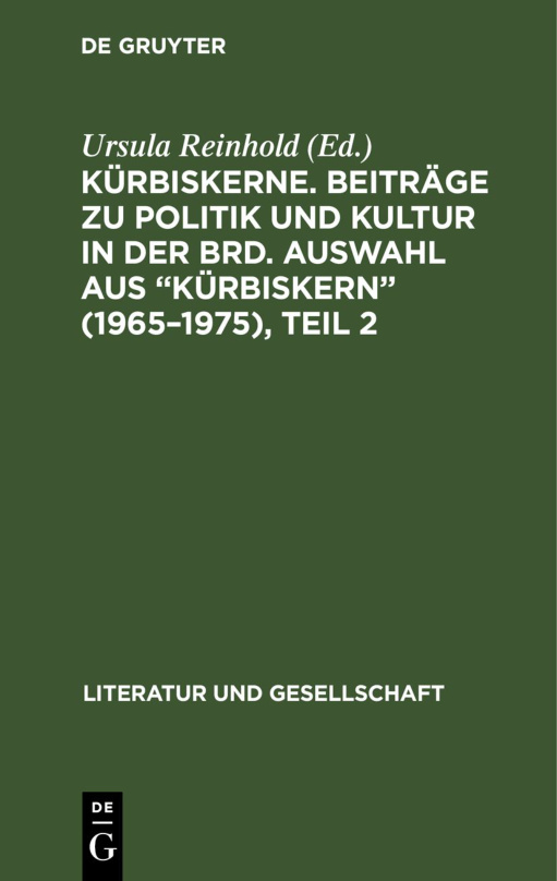 Kurbiskerne Beitrage zu Politik und Kultur in der BRD Auswahl aus Kurbiskern Teil 2 German Edition Ursula Reinhold Kitap Kapağı