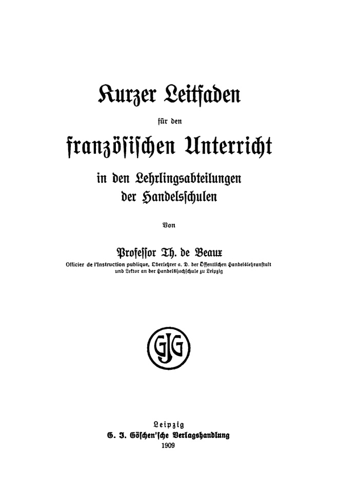 Kurzer Leitfaden fur den franzosischen Unterricht in den Lehrlingsabteilungen der Handelschulen German Edition Th de Beaux Kitap Kapağı