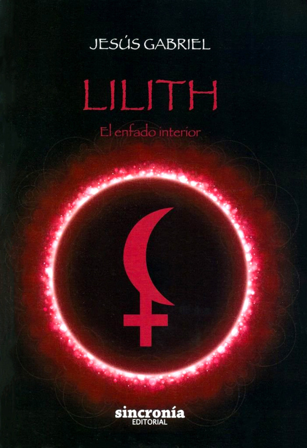 LILITH EL ENFADO INTERIOR Jesus Gabriel Gutierrez Perez Kitap Kapağı