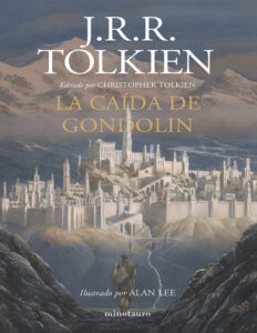 La Caida de Gondolin Editado por Christopher Tolkien Ilustrado por Alan Lee Spanish Edition J R R Tolkien Kitap Kapağı