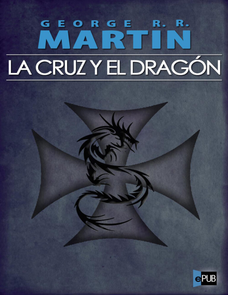 La Cruz y el Dragon George R R Martin Kitap Kapağı
