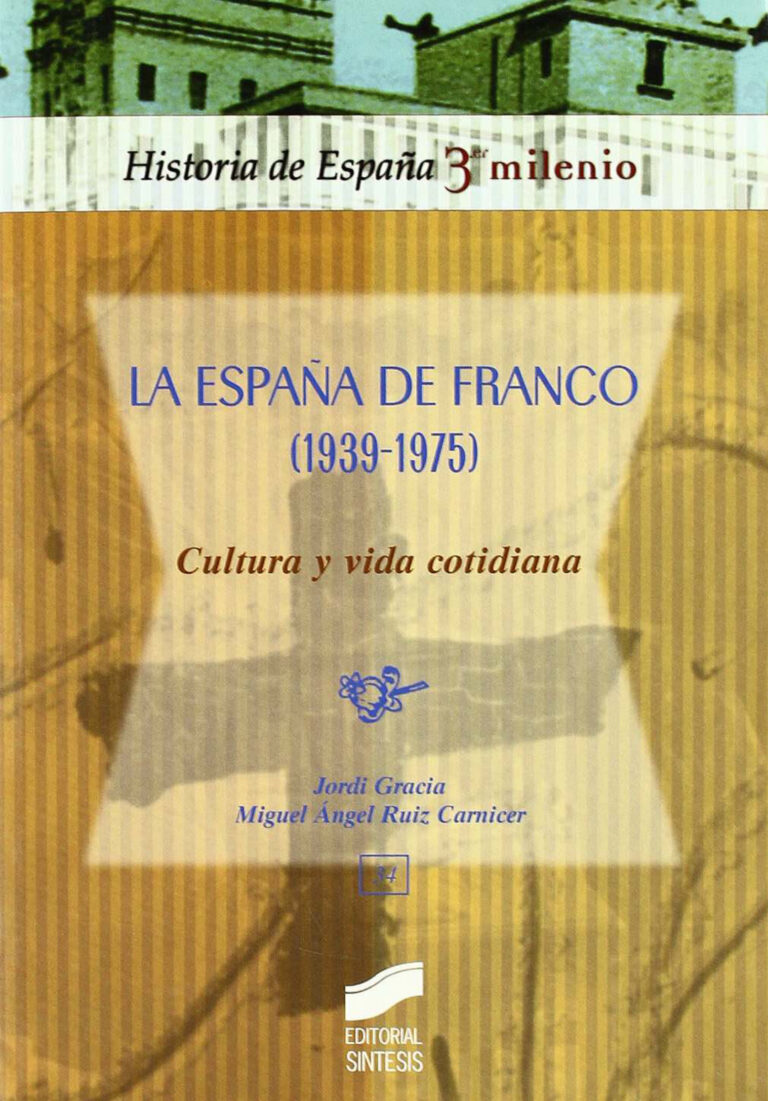 La Espana de Franco 1939 1975 Cultura y vida cotidiana Spanish Edition Jordi Gracia Garcia Kitap Kapağı