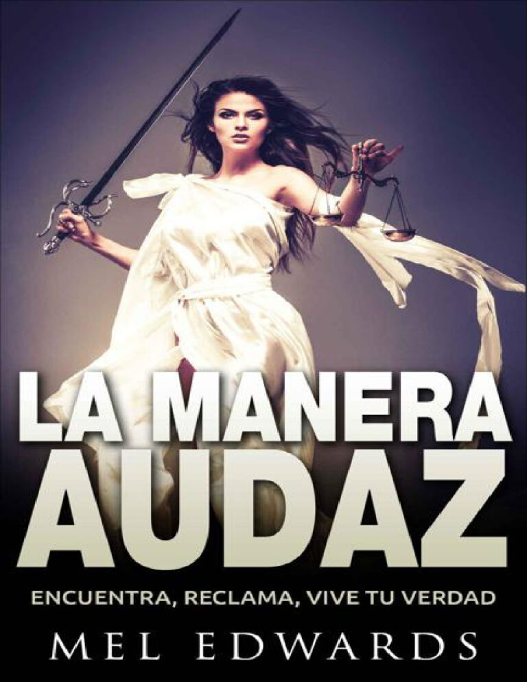 La Manera Audaz Encuentra Reclama Vive Tu Verdad Spanish Edition Mel Edwards Kitap Kapağı