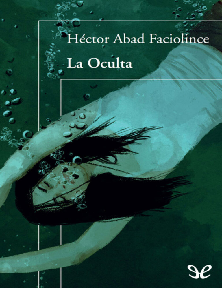 La Oculta Spanish Edition Hector Abad Faciolince Kitap Kapağı