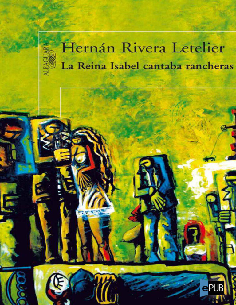 La Reina Isabel cantaba rancheras Spanish Edition Letelier Hernan Rivera Kitap Kapağı