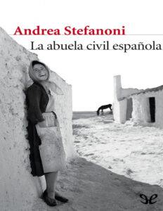 La abuela civil espanola Andrea Stefanoni Kitap Kapağı