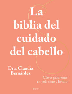 La biblia del cuidado del cabello Dra Claudia Bernardez Kitap Kapağı