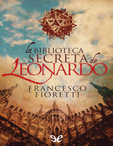 La biblioteca secreta de Leonardo Spanish Edition Francesco Fioretti Kitap Kapağı