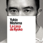 La casa de Kyoko Yukio Mishima Kitap Kapağı