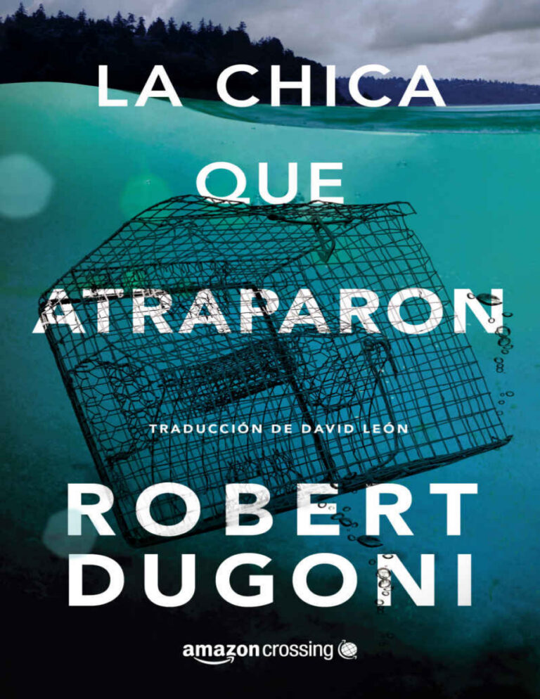 La chica que atraparon Robert Dugoni Kitap Kapağı