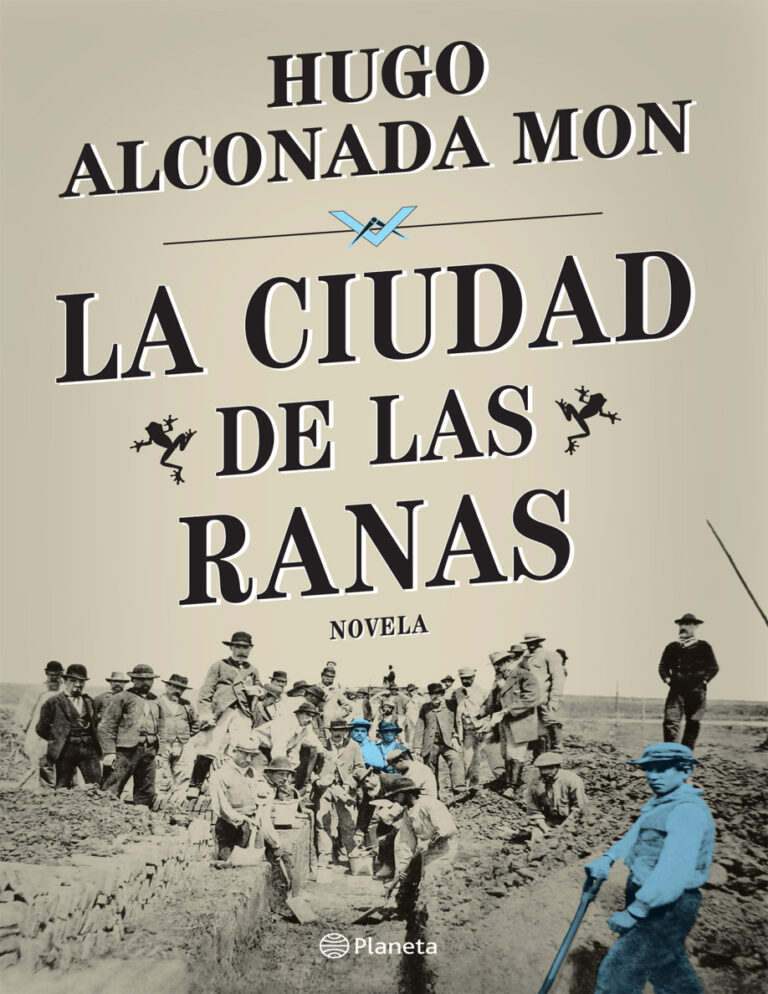 La ciudad de las ranas Spanish Edition Hugo Alconada Mon Kitap Kapağı
