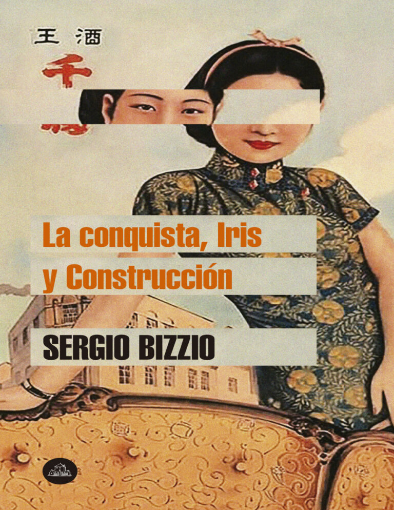 La conquista Iris y Construccion Spanish Edition Sergio Bizzio Kitap Kapağı