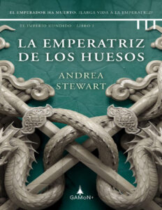 La emperatriz de los huesos Spanish Edition Andrea Stewart Kitap Kapağı