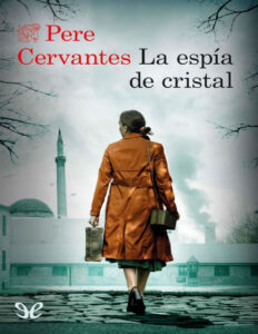 La espia de cristal Spanish Edition Pere Cervantes Kitap Kapağı