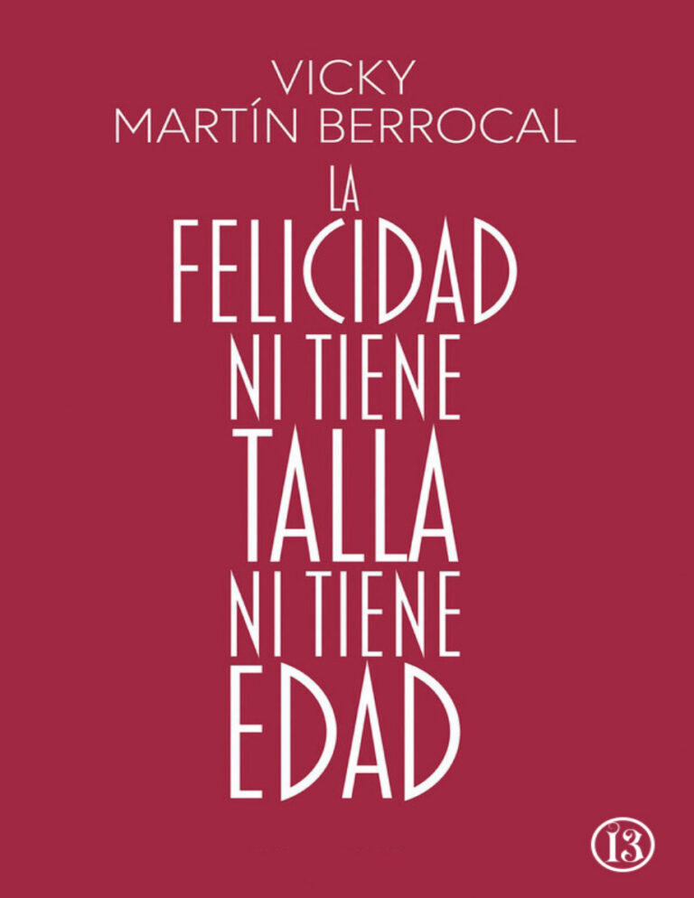 La felicidad ni tiene talla ni tiene edad Vicky Martin Berrocal Kitap Kapağı
