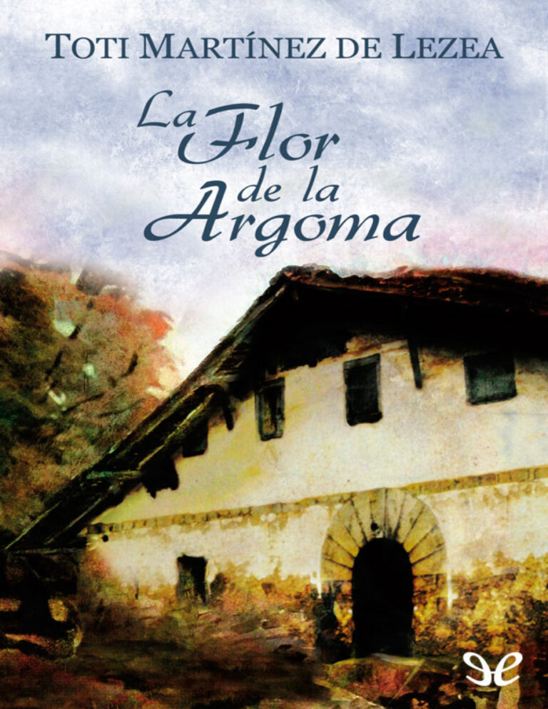La flor de la Argoma Spanish Edition Toti Martinez De Lezea Kitap Kapağı