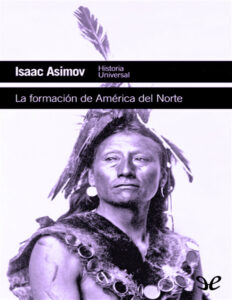 La formacion de America del Norte Isaac Asimov Kitap Kapağı
