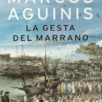 La gesta del marrano Spanish Aguinis Marcos Kitap Kapağı
