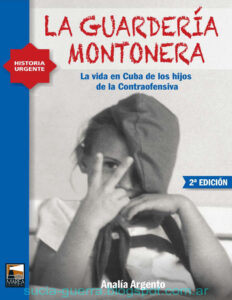 La guarderA a montonera la vida en Cuba de los hijos de la Contraofensiva AnalA aAuthor Argento Kitap Kapağı