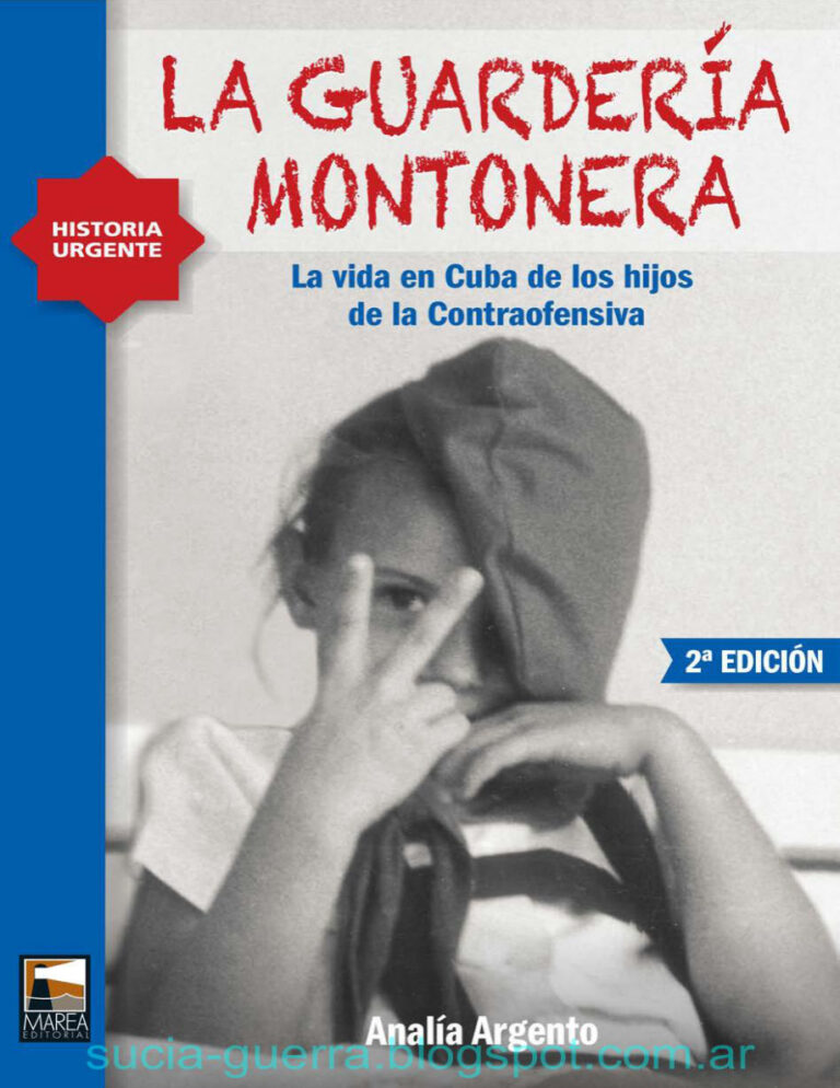 La guarderA a montonera la vida en Cuba de los hijos de la Contraofensiva AnalA aAuthor Argento Kitap Kapağı