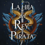La hija del Rey Pirata Spanish Edition Tricia Levenseller Kitap Kapağı