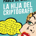 La hija del criptografo Spanish Edition Pablo de Santis Kitap Kapağı