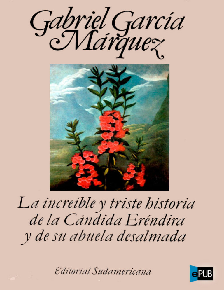 La increible y triste historia de la candida Erendira y de su abuela desalmada Gabriel Garcia Marquez Kitap Kapağı