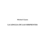 La lengua de la serpiente Michael Clynes Kitap Kapağı