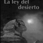 La ley del desierto Jacq Christian Kitap Kapağı