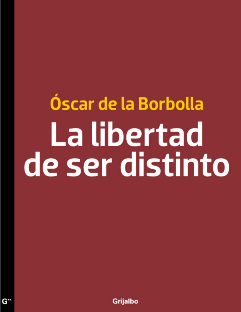 La libertad de ser distinto Spanish Edition Oscar de la Borbolla Kitap Kapağı