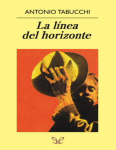 La linea del horizonte Spanish Edition Antonio Tabucchi Kitap Kapağı