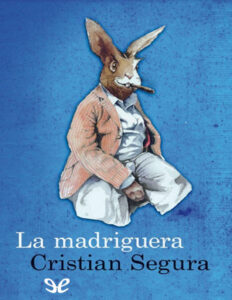 La madriguera Spanish Edition Cristian Segura Kitap Kapağı