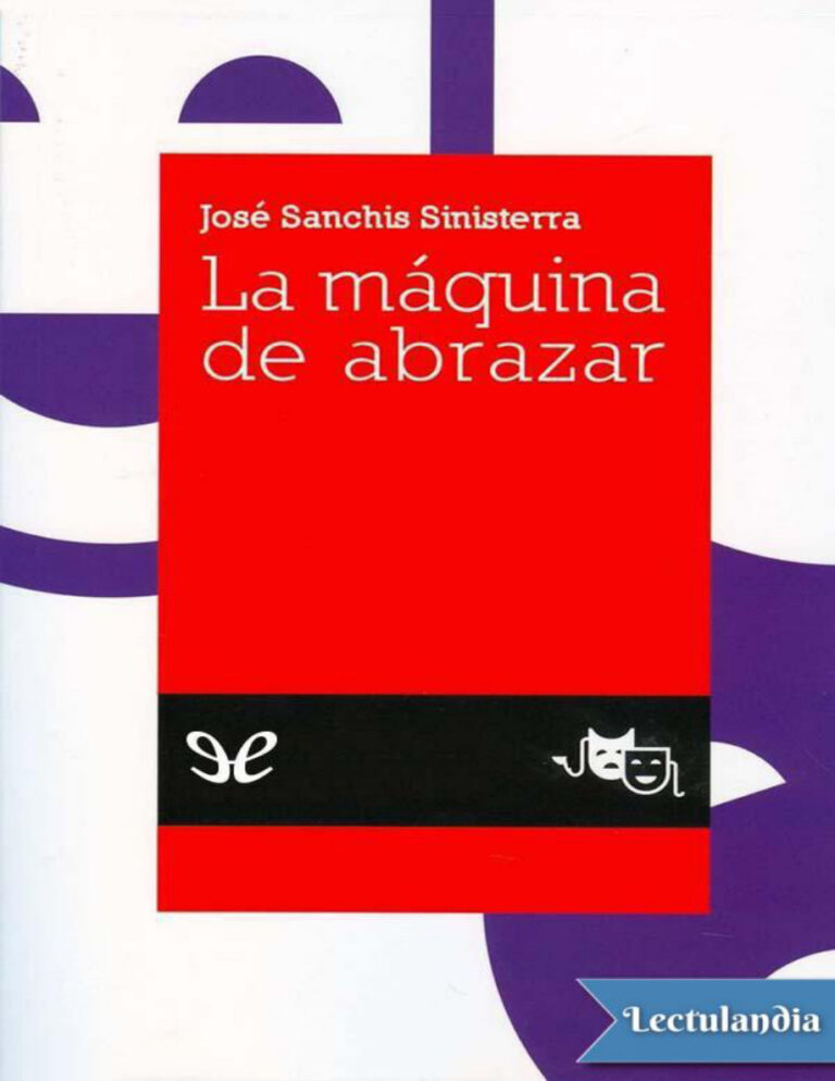 La maquina de abrazar Spanish Edition Jose Sanchis Sinisterra Kitap Kapağı
