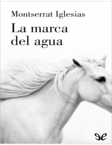 La marca del agua Spanish Edition Montserrat Iglesias Kitap Kapağı
