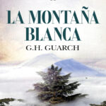 La montana blanca Spanish Edition G H Guarch Kitap Kapağı