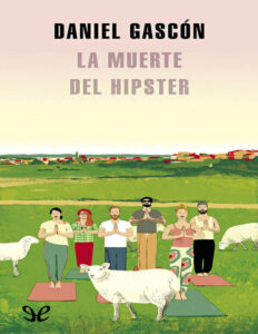 La muerte del hipster Spanish Edition Daniel Gascon Kitap Kapağı