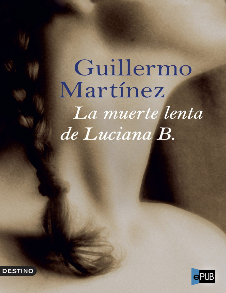 La muerte lenta de Luciana B. PDF Download
