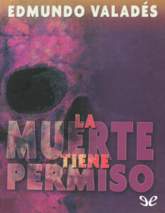La muerte tiene permiso Spanish Edition Edmundo Valades Kitap Kapağı