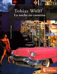 La noche en cuestion Spanish Wolff Tobias Kitap Kapağı